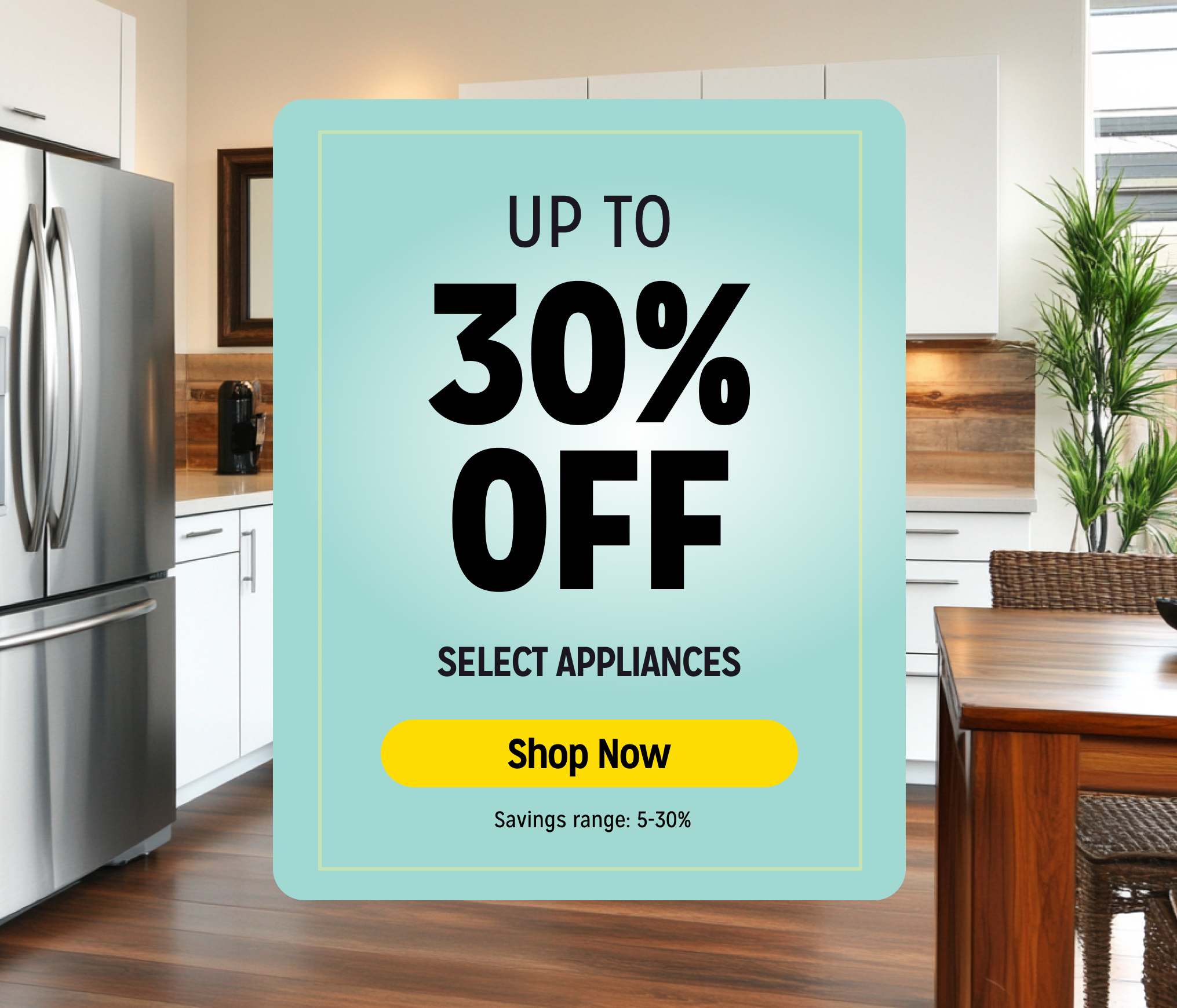 Up to 30% off select Home Appliances
